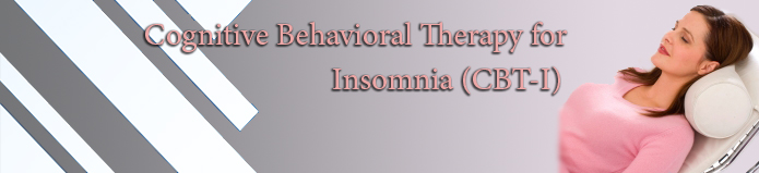 Cognitive Behavioral Therapy for Insomnia (CBTI) Center