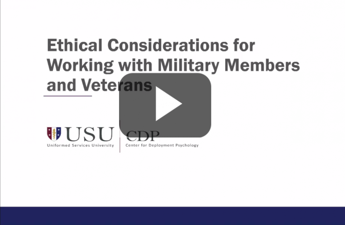 Ethical Considerations for Working with Military Members and Veterans Webinar Title Screen